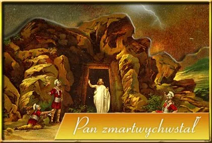 Wyjście Jezusa z Otchłani nastapiło rankiem trzeciego dnia od uczty Nowej Paschy